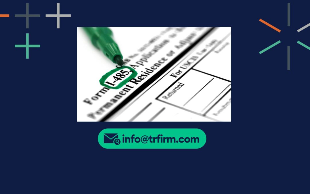 Form I-485 Process by TRW law firm